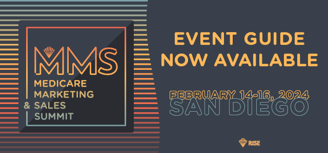 Event Guide Now Available | Medicare Marketing & Sales Summit | February 14-16, 2024 | San Diego