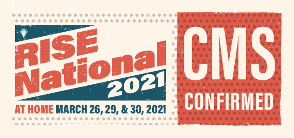 RISE National 2021 at Home - March 26, 29, & 30, 2021 - CMS Confirmed