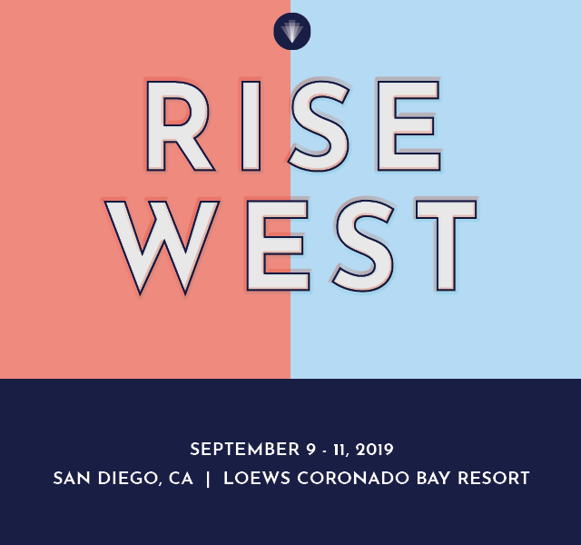 RISE West - September 9-11, 2019 - Loews Coronado Bay Report in San Diego, CA