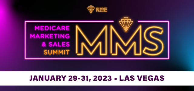 Medicare Marketing & Sales Summit - January 29-31, 2023 - Las Vegas